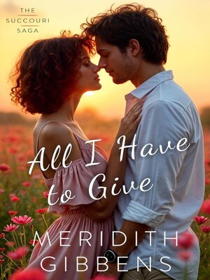 cover image of All I Have to Give